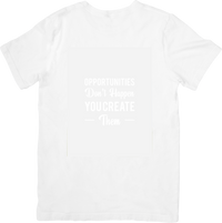 Thumbnail for Opportunities Do Not Happen You Create Them Minimalist Motivational Vintage Retro Graphic Tee